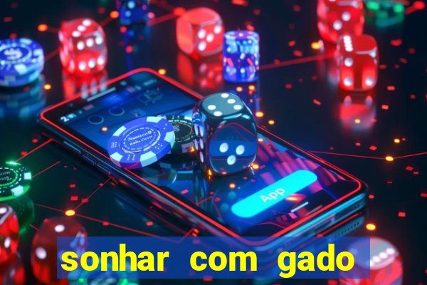 sonhar com gado jogo do bicho